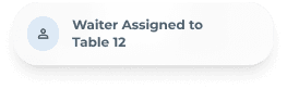 Waiter Assigned